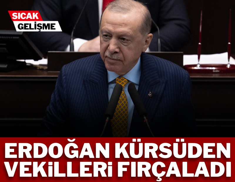 Erdoğan kürsüden vekillerini fırçaladı!