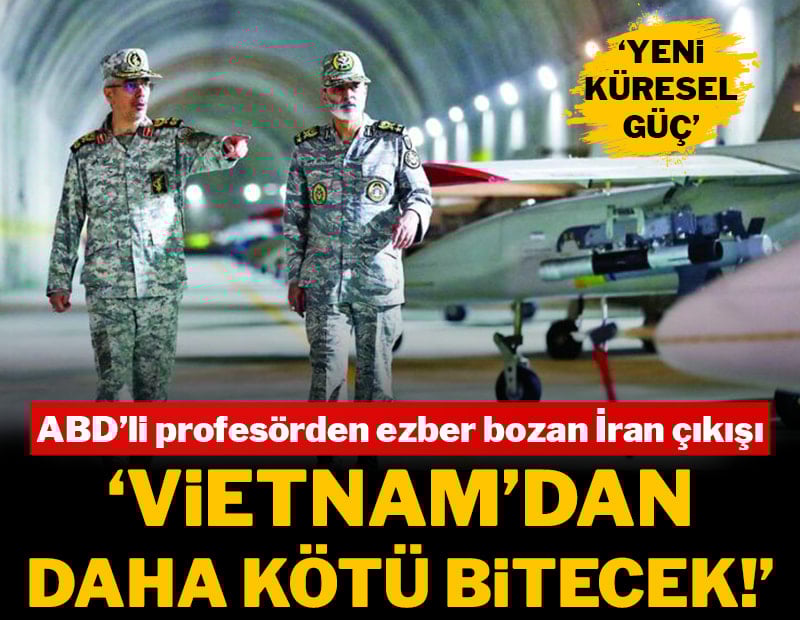 ABD’li profesörden ezber bozan İran çıkışı: "Yeni küresel güç, Vietnam’dan daha kötü bitecek!"