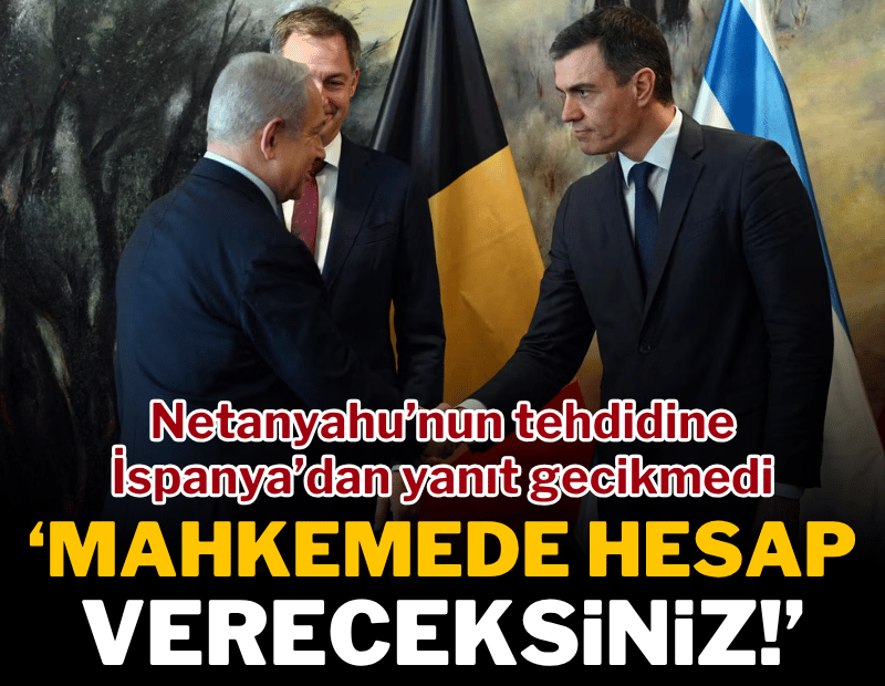 İspanya'dan Netanyahu'nun tehditlerine sert yanıt