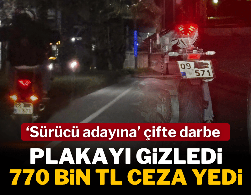 Sürücünün 'plaka gizleme' oyunu pahalıya patladı