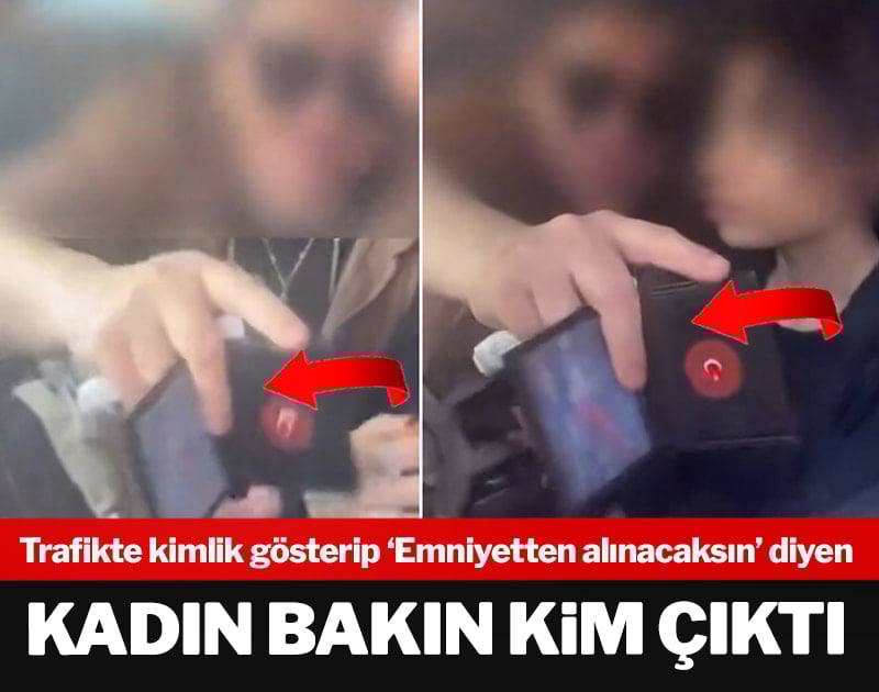 Trafikte kimliğini gösterip 'Emniyetten alınacaksın' diyen kadın bakın kim çıktı