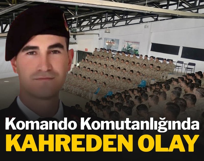 Komando Komutanlığında kahreden olay