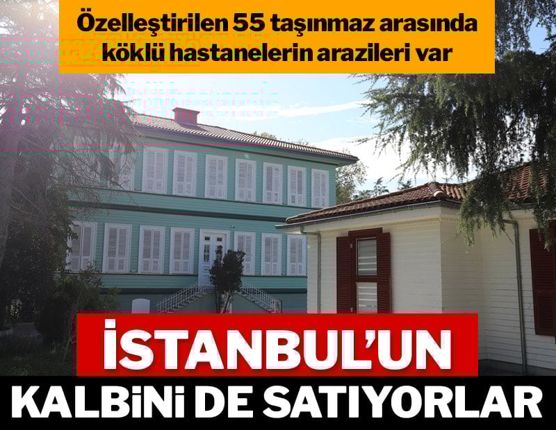 İstanbul'un kalbini de satıyorlar