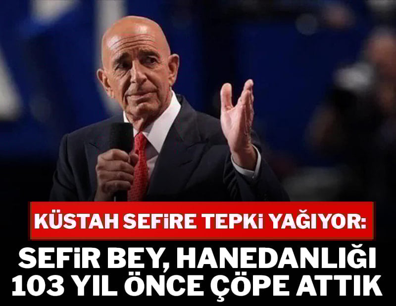 Sefir bey iyice haddini aştı