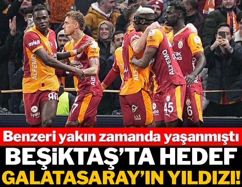 Beşiktaş'ta hedef Galatasaray'ın yıldızı!
