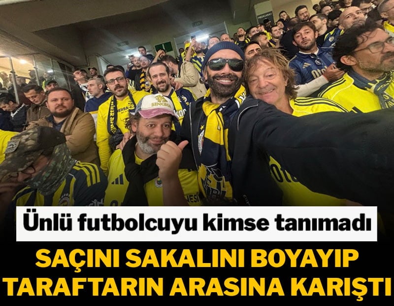 Saçını, sakalını boyayıp derbiye geldi! Ünlü futbolcuyu taraftarlar tanımadı