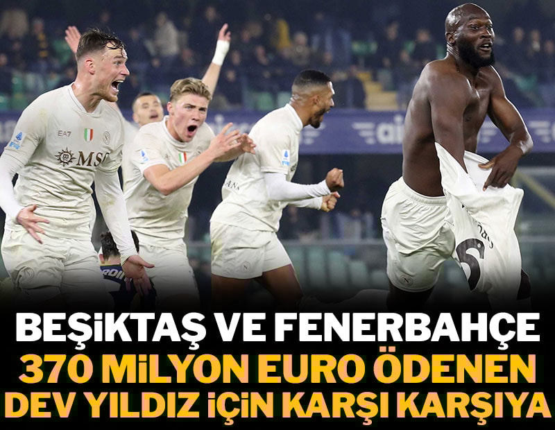 Beşiktaş ve Fenerbahçe 370 milyon euro ödenen yıldız için karşı karşıya