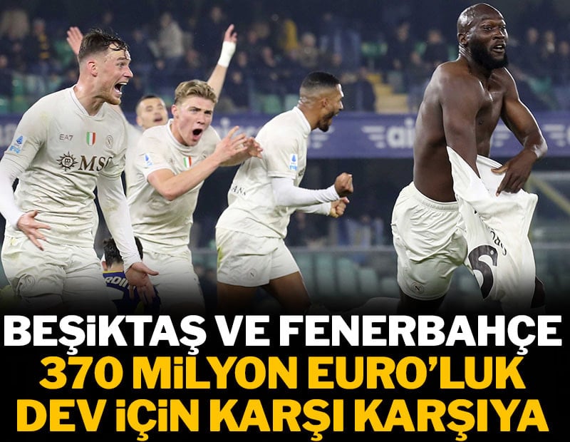 Beşiktaş ve Fenerbahçe 370 milyon euro ödenen yıldız için karşı karşıya