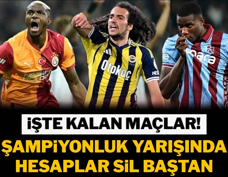 Şampiyonluk yarışı karıştı! Ligde son 5 haftanın fikstürü