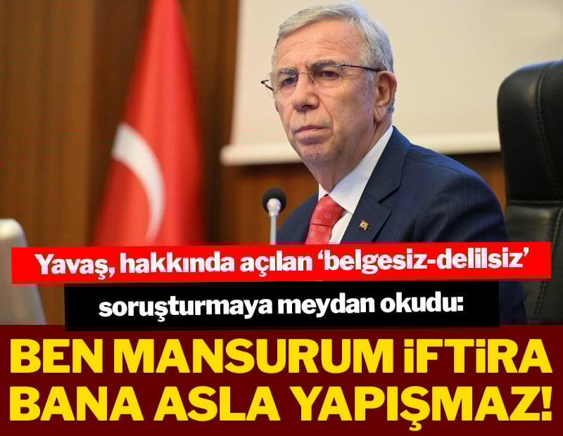 Yavaş: Atılan iftiralar bana yapışmaz