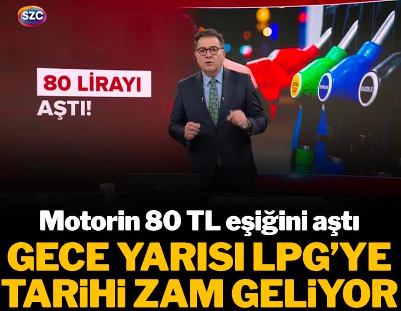 Motorin 80 TL eşiğini aştı! Gece yarısı LPG'ye tarihi zam geliyor