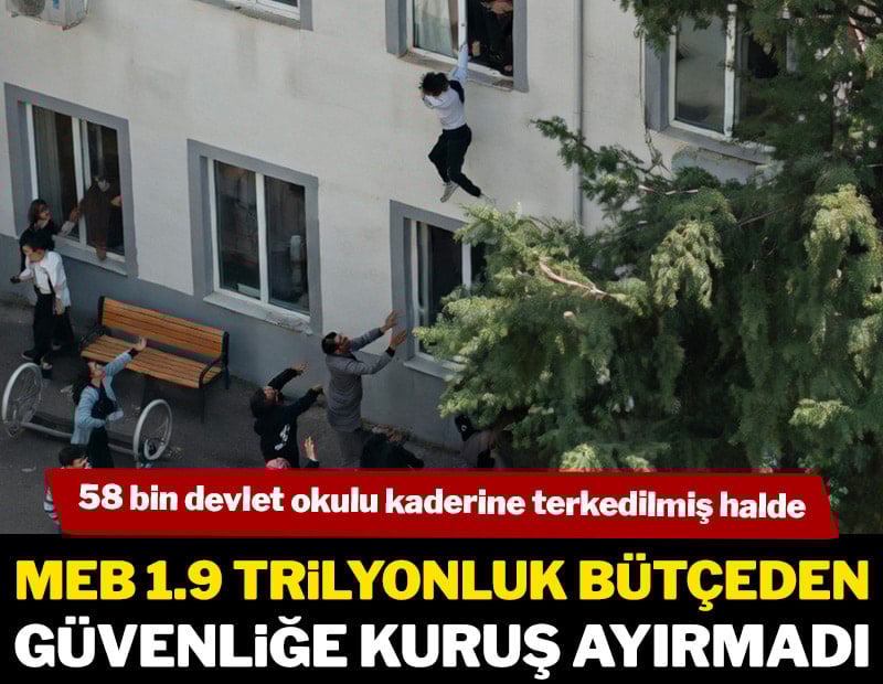 MEB 1.9 trilyonluk bütçeden güvenliğe kuruş ayırmadı