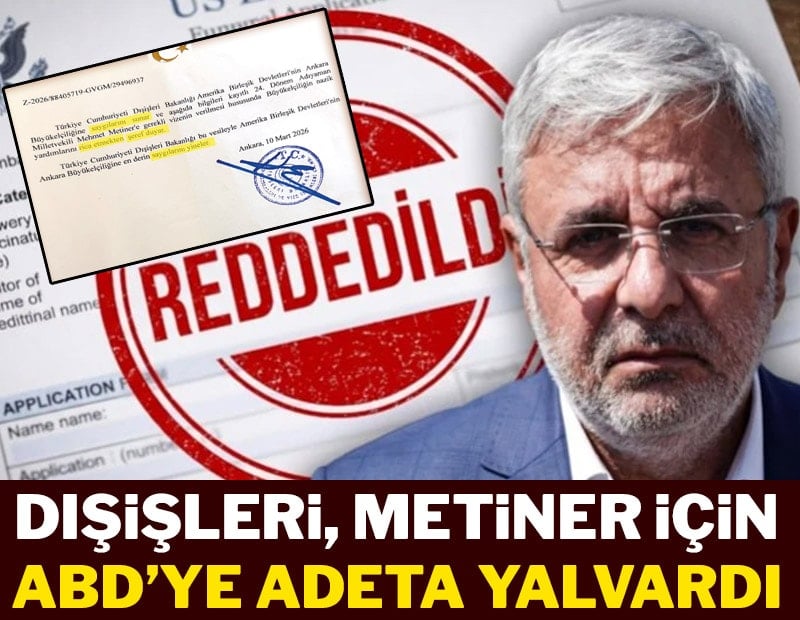 Dışişleri, Metiner için ABD’ye adeta yalvardı