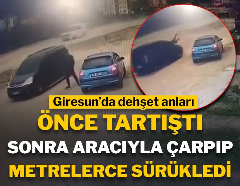 Önce tartıştı, sonra U dönüşü yapıp aracıyla çarptı