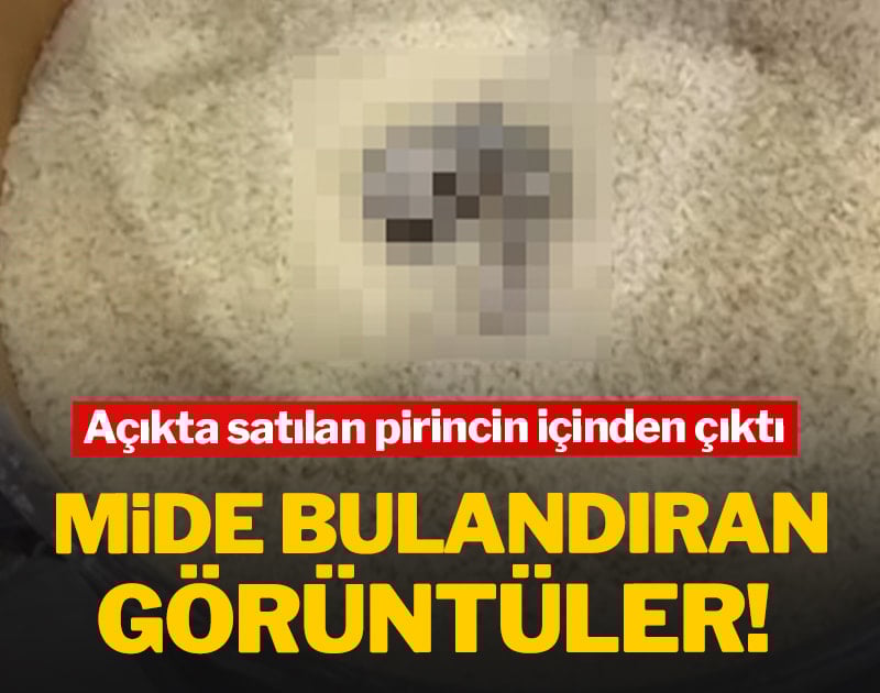 Mide bulandıran görüntüler! Açıkta satılan pirincin içinden çıktı