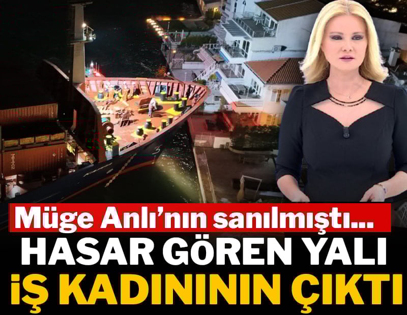 Herkes Müge Anlı'nın sanmıştı, hasar gören yalı iş kadınının çıktı