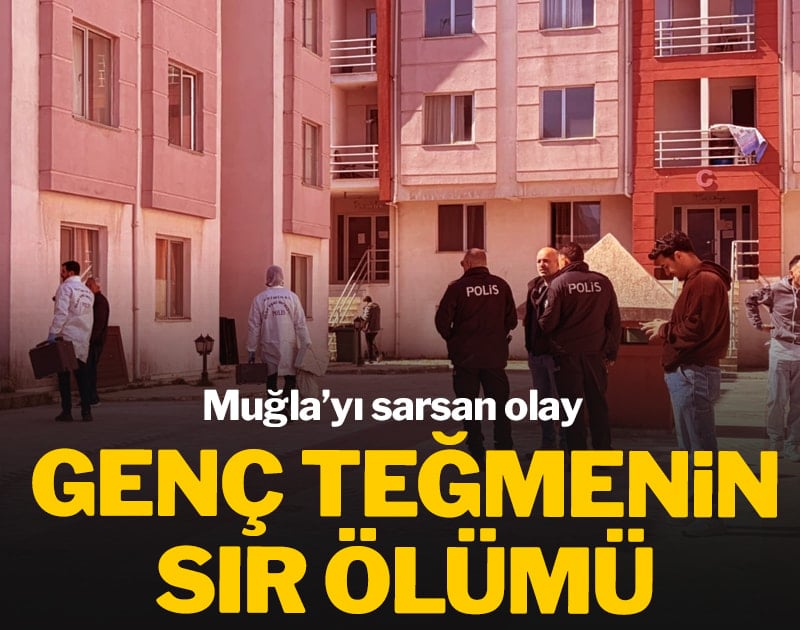 Muğla'yı sarsan olay! Genç teğmenin sır ölümü