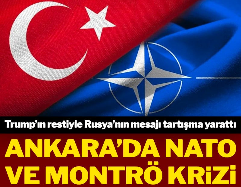 Ankara’da NATO ve Montrö krizi