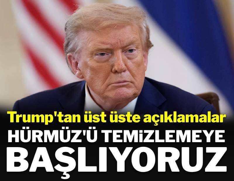 Trump: Hürmüz'ü temizlemeye başlıyoruz