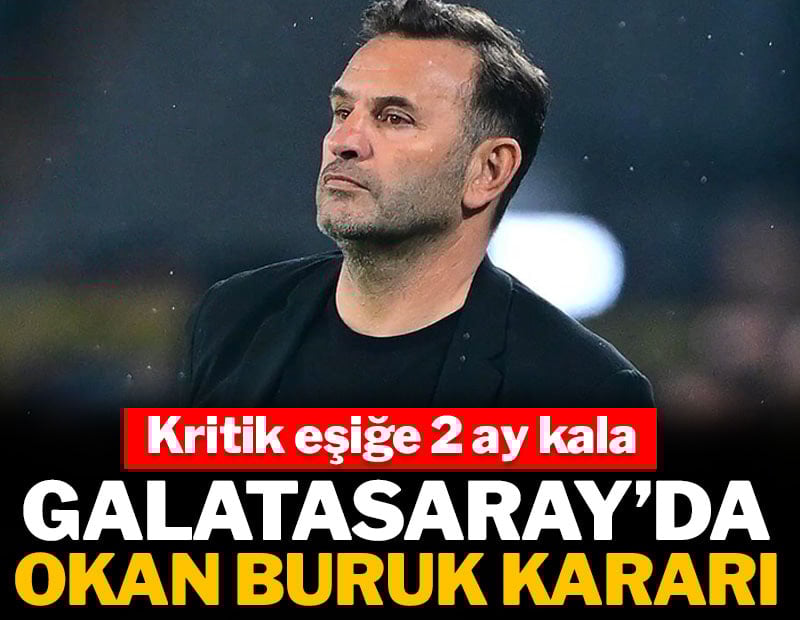 Galatasaray'da Okan Buruk kararı