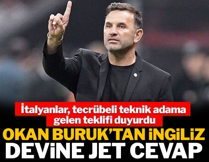 Okan Buruk'tan İngiliz devinin teklifine jet cevap