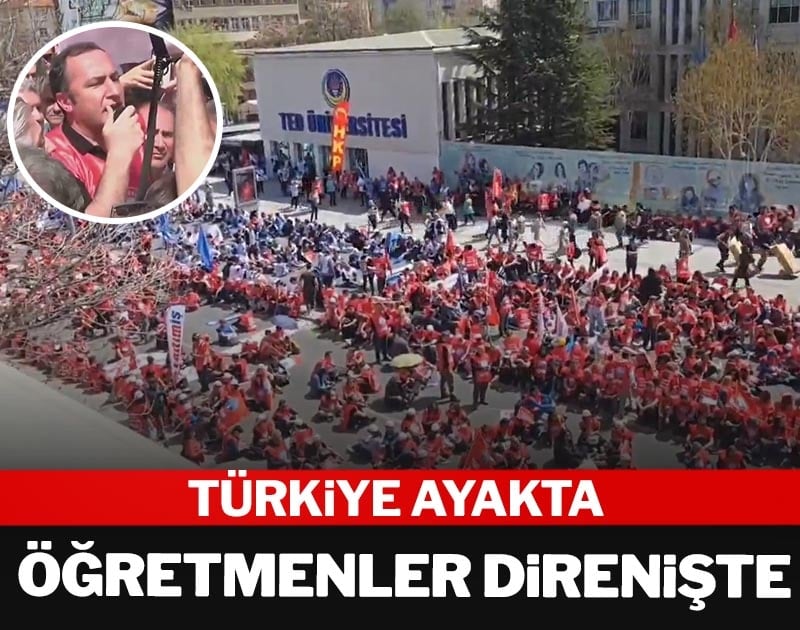 Türkiye ayakta, öğretmenler direnişte
