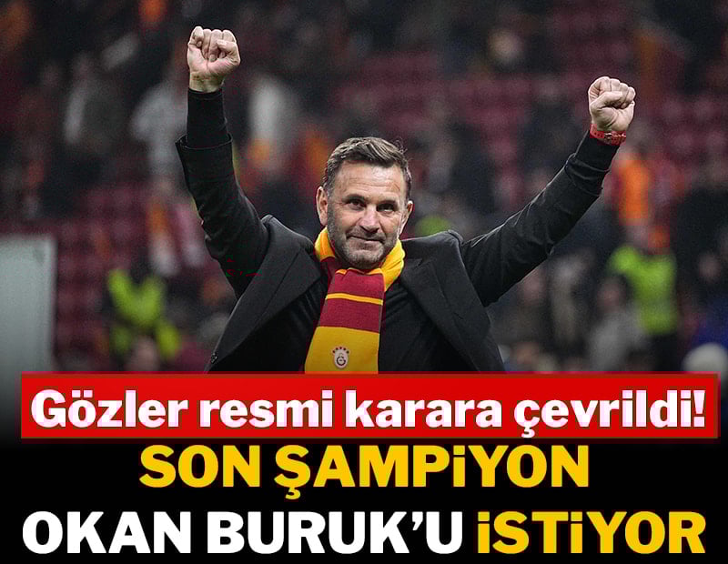 Son şampiyon, Okan Buruk'u istiyor! Resmi karar bekleniyor