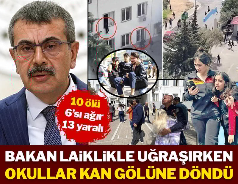Bakan laiklikle uğraşırken okullar kan gölüne döndü