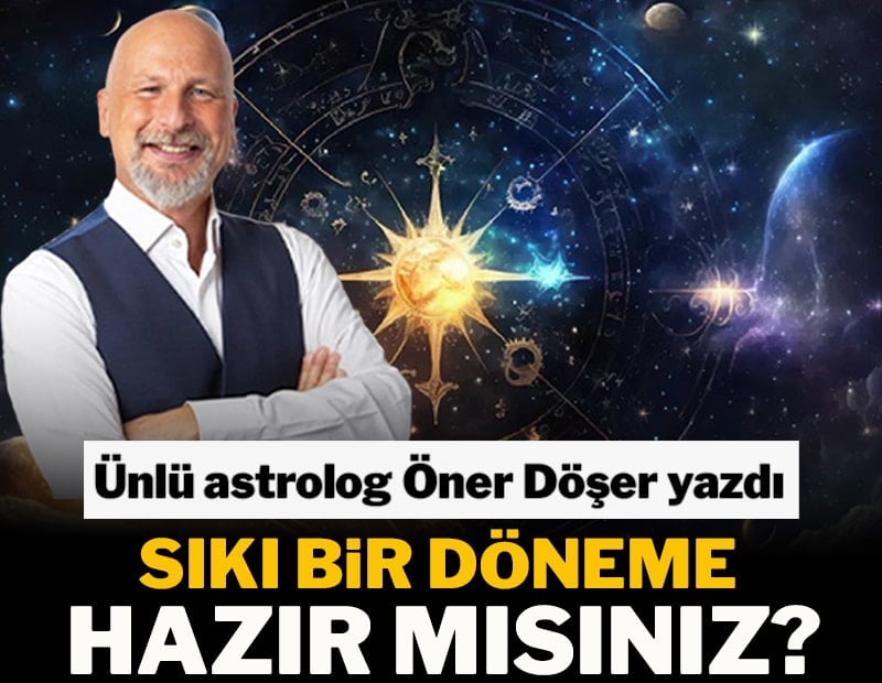 Sıkı bir döneme hazır mısınız?