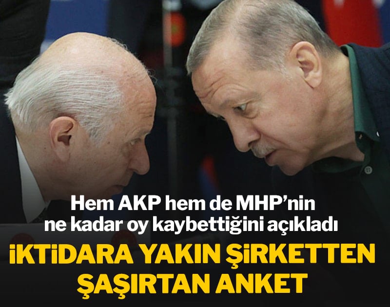 İktidara yakın şirketten şaşırtan anket: AKP ile MHP'nin ne kadar oy kaybettiğini açıkladı