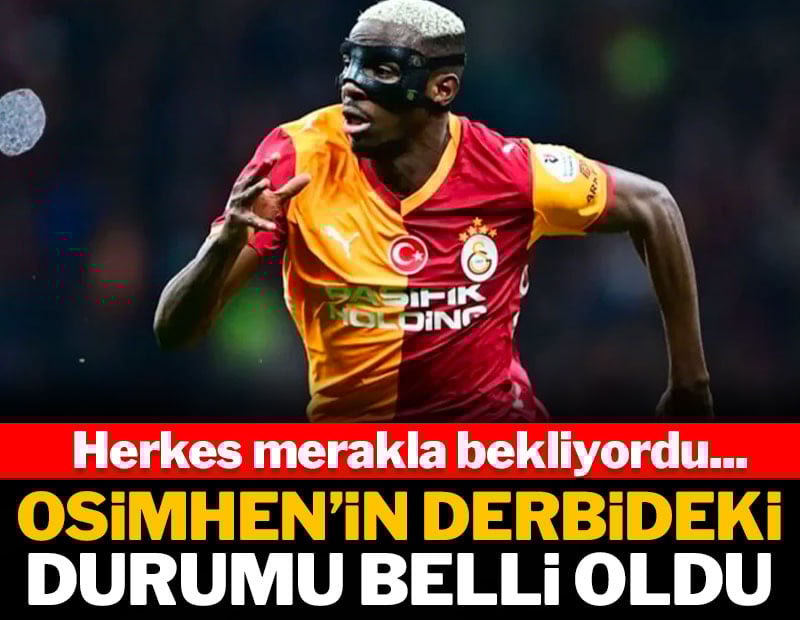 Osimhen'in derbideki durumu belli oldu