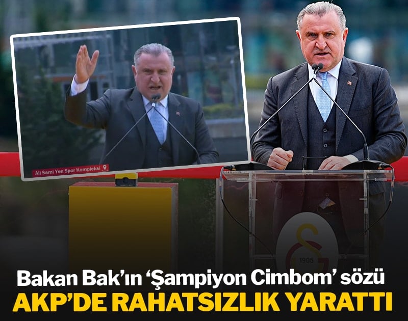 Bakan Bak'ın 'Şampiyon Cimbom' sözü AKP'de rahatsızlık yarattı