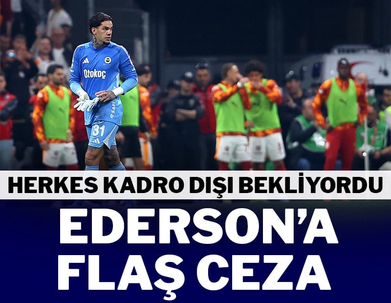 Herkes kadro dışı bekliyordu! Ederson'un cezası belli oldu