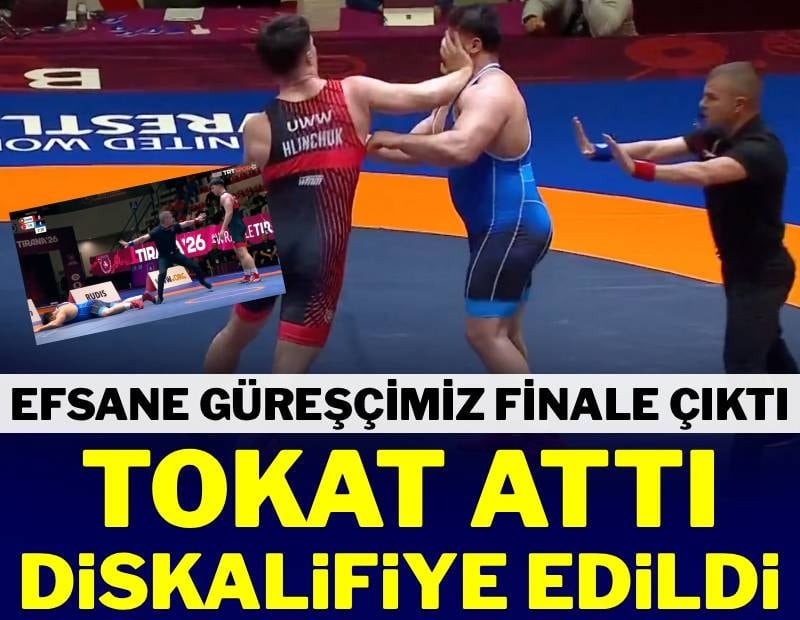 Tokat attı, diskalifiye edildi! Rıza Kayaalp finalde