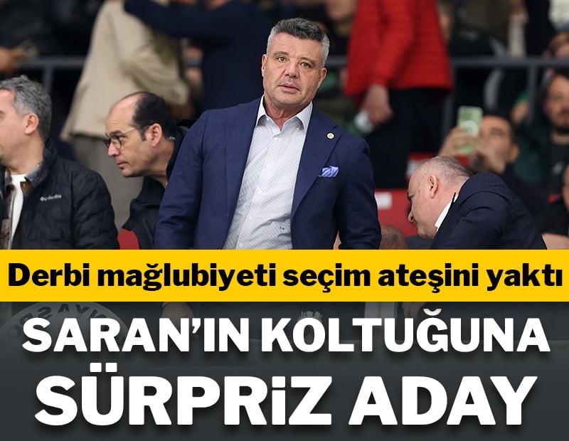 Derbi mağlubiyeti seçim ateşini yaktı! Saran'ın koltuğuna sürpriz aday