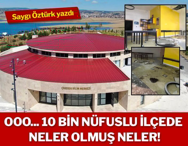 Ooo.. 10 bin nüfuslu ilçede neler olmuş neler!