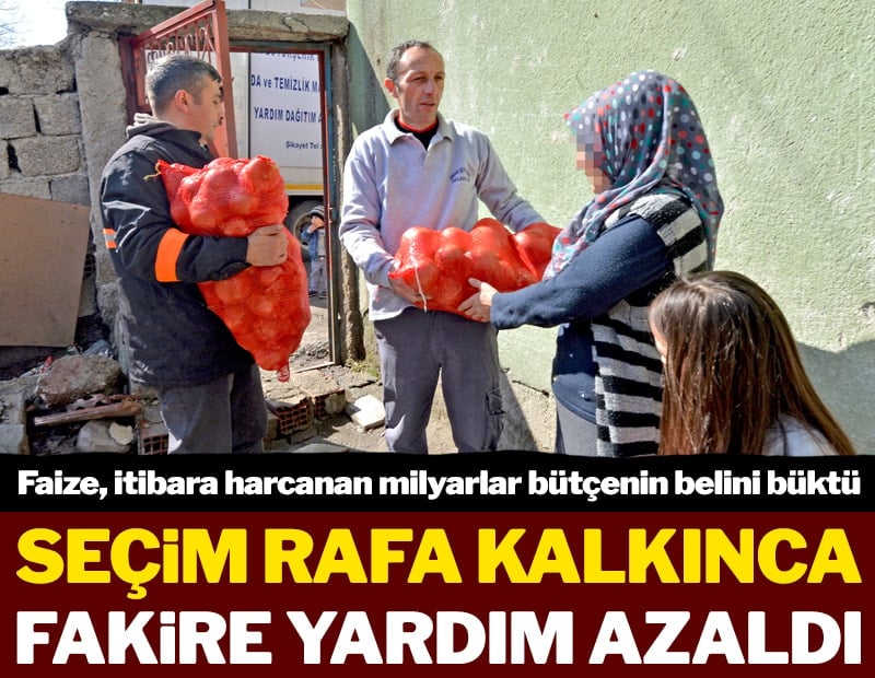 Seçim yoksa yardım da yok