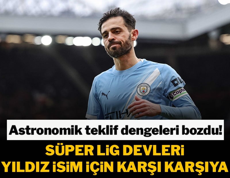 Süper Lig devleri, Bernardo Silva için karşı karşıya