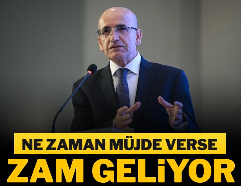 Şimşek ne zaman müjde  verse zam geliyor