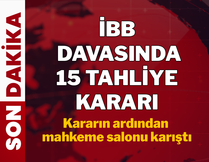 İBB Davası'nda 15 tahliye