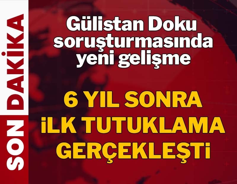 Gülistan Doku soruşturmasında ilk tutuklama