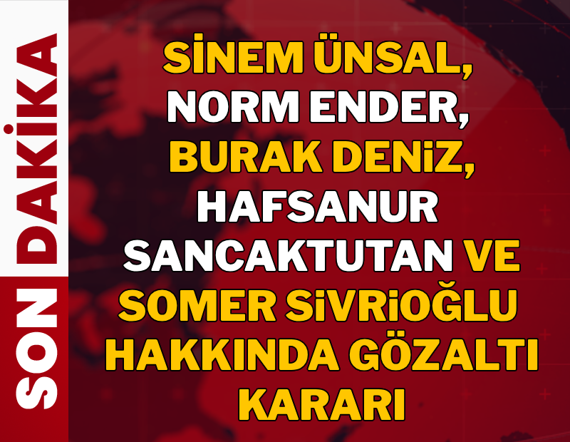 Ünlülere yeni operasyon: Burak Deniz ve Norm Ender gözaltında