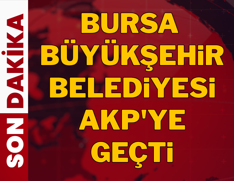 Bursa Büyükşehir Belediyesi AKP'ye geçti!