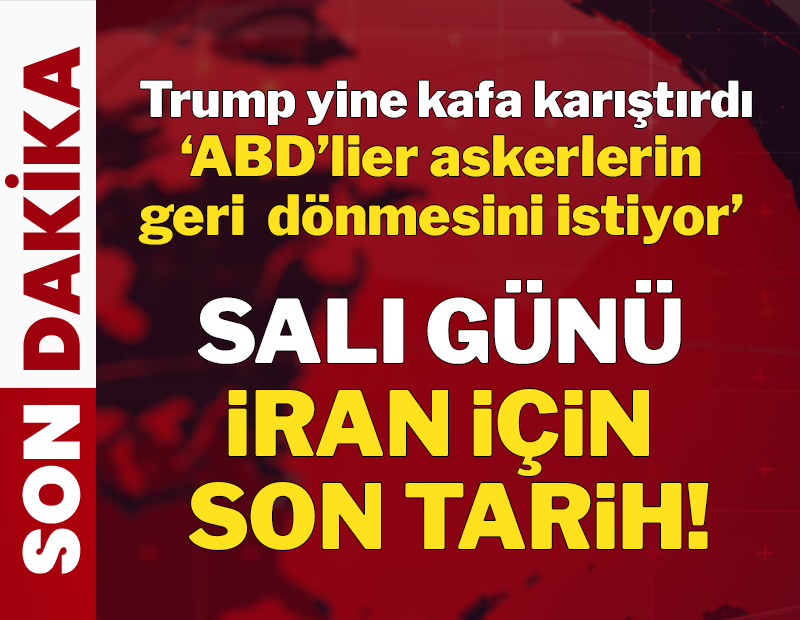 Donald Trump: Salı günü İran için son tarih