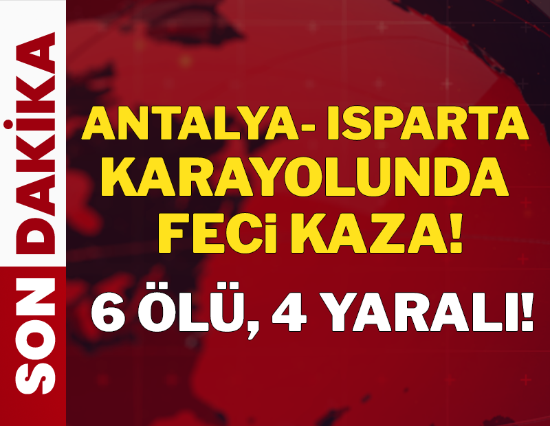 TIR ile minibüs çarpıştı: 6 ölü, 4 yaralı