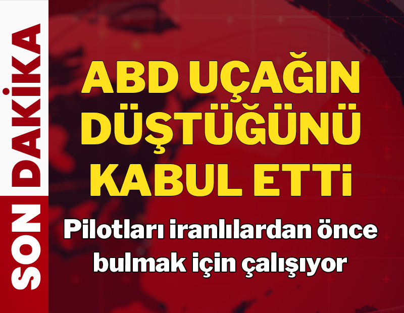 ABD uçağın düşürüldüğü kabul etti! Pilotları İranlılardan önce bulmak için çalışıyor