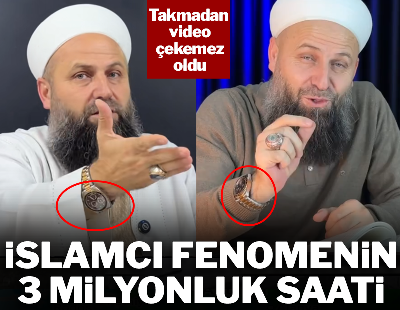 İslamcı fenomenin 3 milyonluk saati!