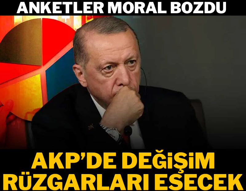 Anketler moral bozdu: AKP'de değişim rüzgarı esiyor