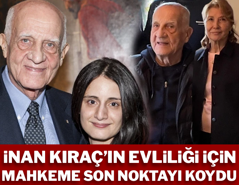 Mahkeme İnan Kıraç'ın evliliği için son noktayı koydu