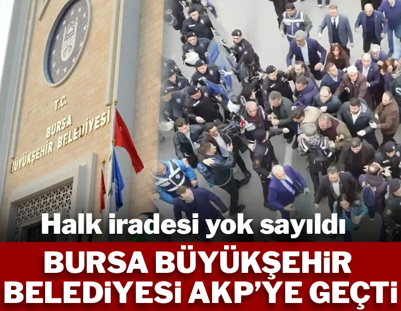 Bursa Büyükşehir Belediyesi AKP'ye geçti!